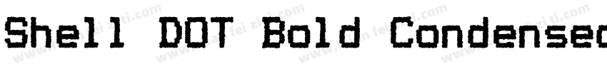 Shell DOT Bold Condensed字体转换